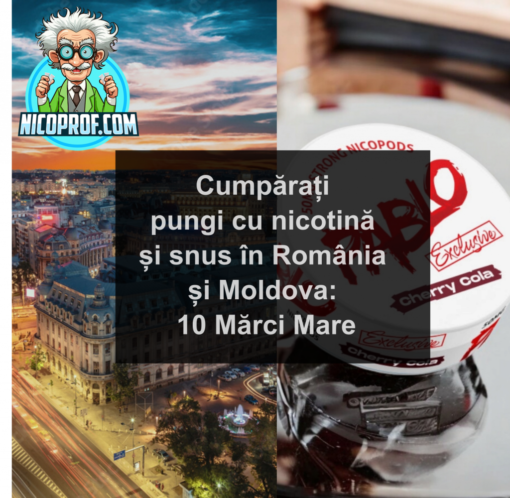 Cumpărați pungi cu nicotină și snus în România și Moldova