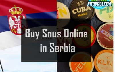 Buying The Best Snus in Serbia: Your Ultimate Guide to Ordering Online